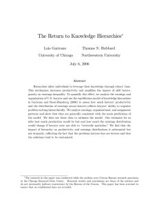 The Return to Knowledge Hierarchies Luis Garicano Thomas N. Hubbard University of Chicago