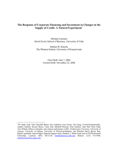 The Response of Corporate Financing and Investment to Changes in... Supply of Credit: A Natural Experiment