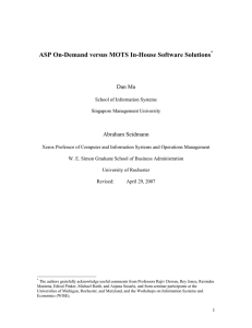 ASP On-Demand versus MOTS In-House Software Solutions Dan Ma Abraham Seidmann