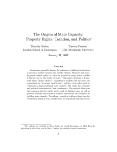 The Origins of State Capacity: Property Rights, Taxation, and Politics ∗ Timothy Besley