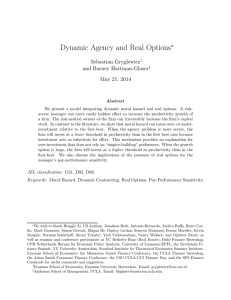 Dynamic Agency and Real Options ∗ Sebastian Gryglewicz and Barney Hartman-Glaser