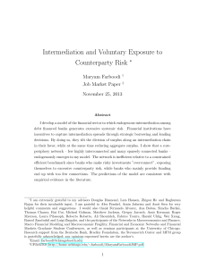 Intermediation and Voluntary Exposure to Counterparty Risk ∗ Maryam Farboodi
