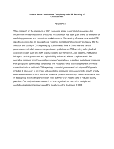 ABSTRACT While research on the disclosure of CSR (corporate social responsibility)... influence of broader institutional pressures, less attention has been given...