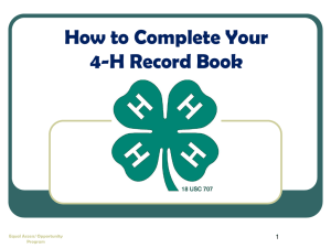 How to Complete Your 4-H Record Book 1 Equal Access/ Opportunity