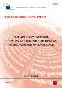 Policy Department External Policies PARLIAMENTARY OVERSIGHT OF CIVILIAN AND MILITARY ESDP MISSIONS: