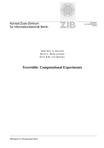 Treewidth: Computational Experiments Konrad-Zuse-Zentrum f ¨ur Informationstechnik Berlin A