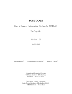 SOSTOOLS Sum of Squares Optimization Toolbox for MATLAB User’s guide Version 1.00