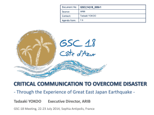 CRITICAL COMMUNICATION TO OVERCOME DISASTER Tadaaki YOKOO Executive Director, ARIB