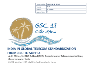 INDIA IN GLOBAL TELECOM STANDARDIZATION FROM JEJU TO SOPHIA Government of India