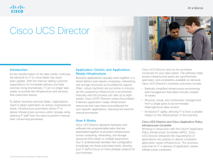 Cisco UCS Director Introduction Application-Centric and Application- Ready Infrastructure