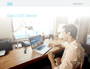Cisco UCS Director Solution Overview 1