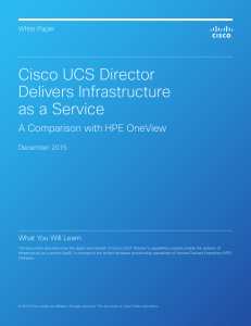 Cisco UCS Director Delivers Infrastructure as a Service A Comparison with HPE OneView