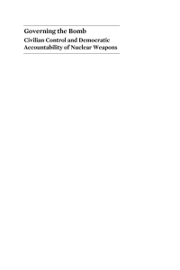 Governing the Bomb Civilian Control and Democratic Accountability of Nuclear Weapons