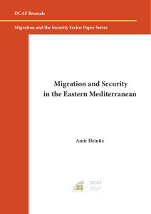 Migration and Security in the Eastern Mediterranean Amir Heinitz DCAF Brussels