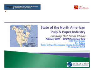 State of the North American Pulp &amp; Paper Industry Pulp &amp; Paper Industry Looking Out From Chaos