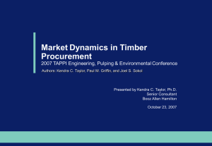 Market Dynamics in Timber Procurement 2007 TAPPI Engineering, Pulping &amp; Environmental Conference