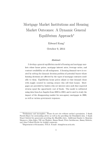 Mortgage Market Institutions and Housing Market Outcomes: A Dynamic General Equilibrium Approach ∗