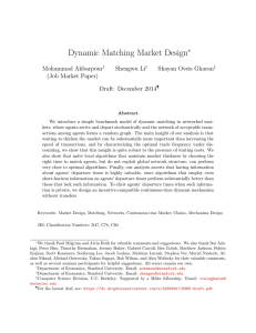 Dynamic Matching Market Design ∗ Mohammad Akbarpour Shengwu Li