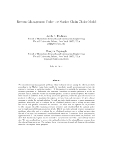 Revenue Management Under the Markov Chain Choice Model Jacob B. Feldman