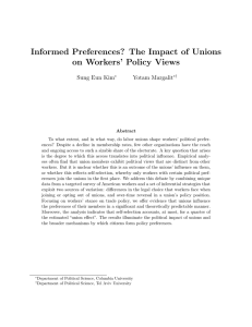 Informed Preferences? The Impact of Unions on Workers’ Policy Views Yotam Margalit