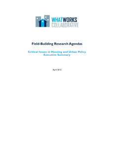 Field-Building Research Agendas Critical Issues in Housing and Urban Policy Executive Summary