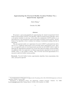 Approximating the Two-Level Facility Location Problem Via a Quasi-Greedy Approach Jiawei Zhang