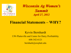 Financial Statements – WHY? Wisconsin Ag Women’s Summit Kevin Bernhardt