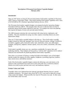 There are 2037 farms covering 55,764 acres that produce fresh... (2007 Census of Agriculture, 2009).  These farms produced fresh... Description of Wisconsin Fresh Market Vegetable Budgets
