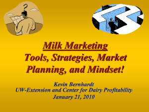 Milk Marketing Tools, Strategies, Market Planning, and Mindset! Kevin Bernhardt