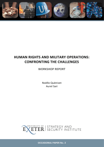 HUMAN RIGHTS AND MILITARY OPERATIONS: CONFRONTING THE CHALLENGES WORKSHOP REPORT Noëlle Quénivet