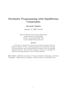 Stochastic Programming with Equilibrium Constraints Alexander Shapiro January 17, 2005, revised