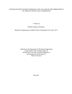 NONLINEAR FINITE ELEMENT MODELING AND ANALYSIS OF TIRE DEBRIS IMPACT