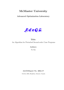 McMaster University Advanced Optimization Laboratory Title: An Algorithm for Perturbed Second-order Cone Programs