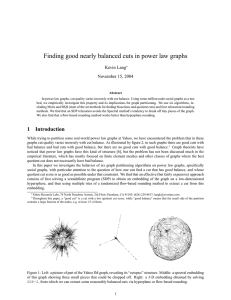 Finding good nearly balanced cuts in power law graphs Kevin Lang