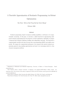 A Tractable Approximation of Stochastic Programming via Robust Optimization Xin Chen