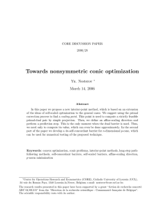 Towards nonsymmetric conic optimization Yu. Nesterov March 14, 2006 CORE DISCUSSION PAPER