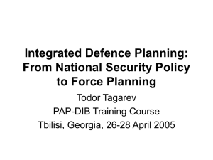 Integrated Defence Planning: From National Security Policy to Force Planning Todor Tagarev
