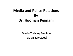 Media and Police Relations  By Dr. Hooman Peimani Media Training Seminar