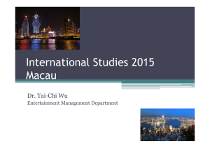International Studies 2015 Macau Dr. Tai-Chi Wu Entertainment Management Department