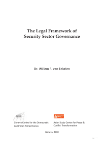 The Legal Framework of Security Sector Governance Dr. Willem F. van Eekelen
