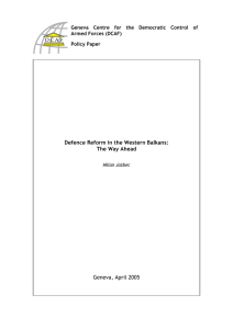 Defence Reform in the Western Balkans: The Way Ahead Geneva, April 2005