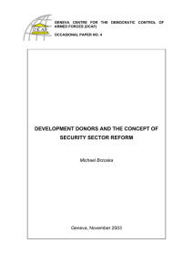 DEVELOPMENT DONORS AND THE CONCEPT OF SECURITY SECTOR REFORM Michael Brzoska