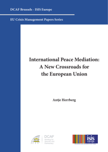 International Peace Mediation: A New Crossroads for the European Union Antje Herrberg