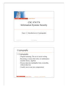 CSC 474/574 Information Systems Security Cryptography • Cryptography