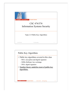 CSC 474/574 Information Systems Security Public Key Algorithms