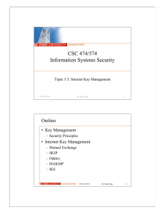 CSC 474/574 Information Systems Security Outline • Key Management