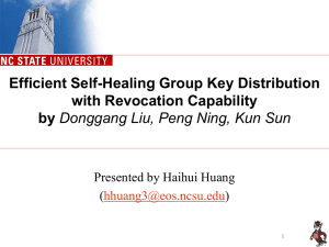 Efficient Self-Healing Group Key Distribution with Revocation Capability by Presented by Haihui Huang