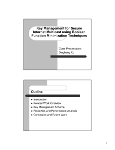 Key Management for Secure Internet Multicast using Boolean Function Minimization Techniques Outline