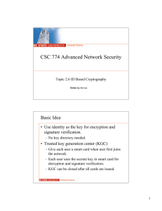 CSC 774 Advanced Network Security Basic Idea