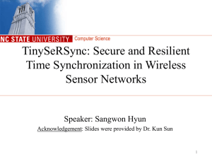 TinySeRSync: Secure and Resilient Time Synchronization in Wireless Sensor Networks Speaker: Sangwon Hyun